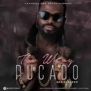 Pucado - Too Wavy (Anya Ju) [Prod by GospelOnDeBeatz]